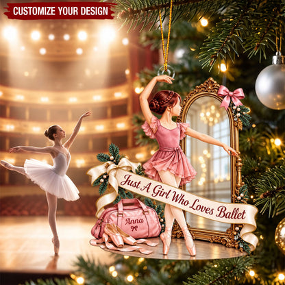 Personalized Ballerina Girl Christmas Ornament, Just A Girl Who Loves Ballet