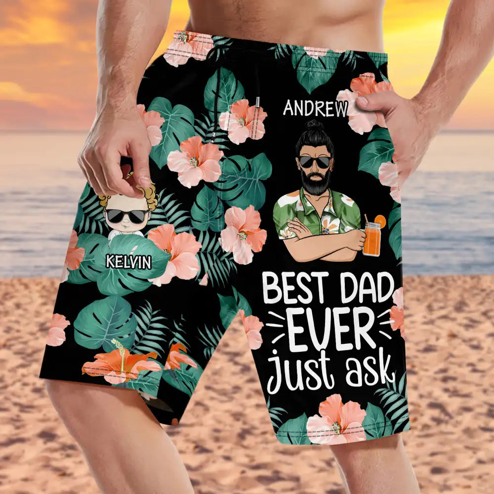Best Dad Ever Just Ask - Personalized Unisex Beach Shorts