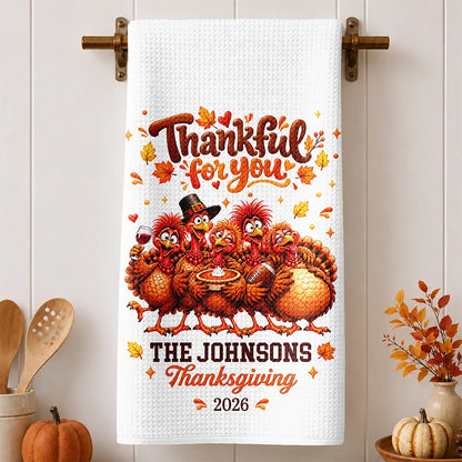 Thanksgiving Kitchen Decor Gift For Mom Grandma Family - Personalized Funny Turkey Thankful For You Kitchen Towel