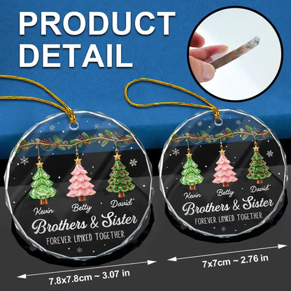 Festive 3D Effect Christmas Trees Brothers & Sisters Forever Linked Together - Personalized Glass Ornament